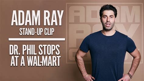 ADAM RAY - DR. PHIL STOPS AT A WAL-MART - YouTube