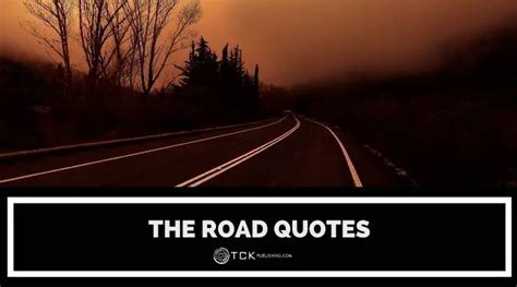 12 Insightful Quotes From Cormac McCarthy's The Road - TCK Publishing