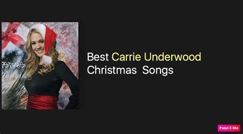 Best Carrie Underwood Christmas Songs - NSF News and Magazine