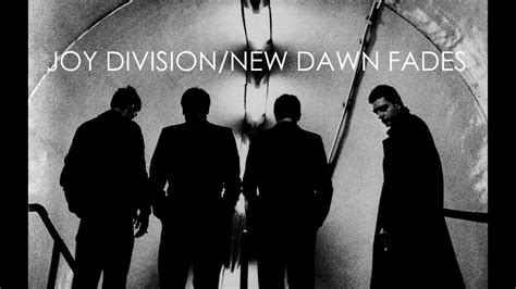 Joy Division 'New Dawn Fades' (HQ 2007 Remaster) - YouTube