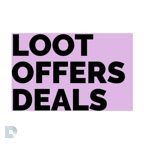 Loot Offers & Deals: Free Deals & Biggest Offers of the Day