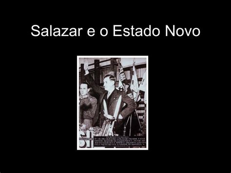 Salazar e o Estado Novo