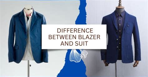 Difference Between Blazer And Suit: Understanding Men's Fashion In ...