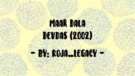 Lyrics - Maar Dala - DEVDAS (2002) - YouTube