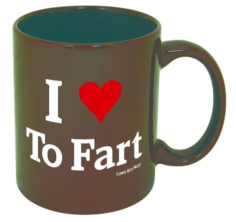 funny coffee mugs and mugs with quotes: Novelty fun coffee mug gift : I LOVE TO FART