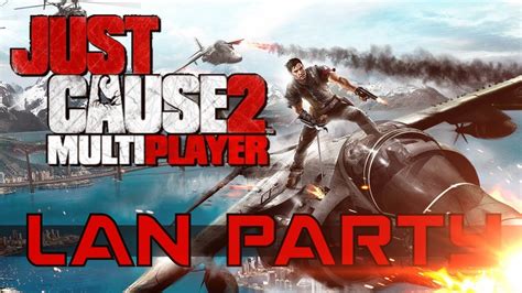 Just Cause 2 Multiplayer Mod - LAN Party - YouTube