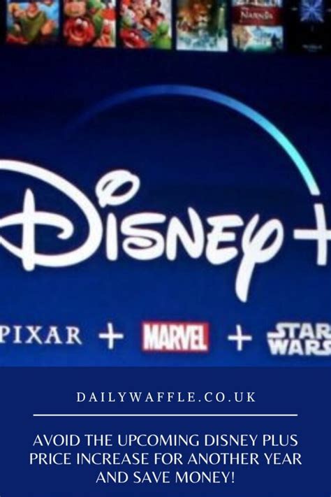 Avoid the upcoming Disney Plus price increase for another year and save money! - DAILY WAFFLE