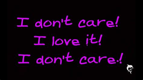 Icona Pop I Don't Care I Love It- Lyrics - YouTube