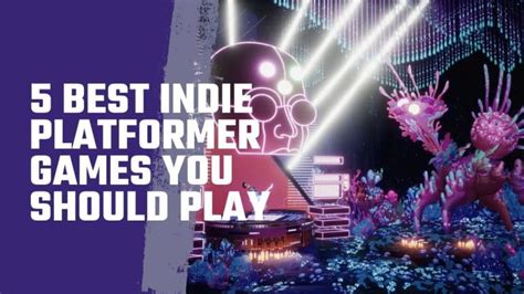 5 Best Indie Platformers You Should Play