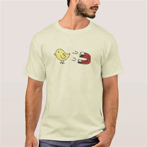 Chick Magnet Shirt | Zazzle