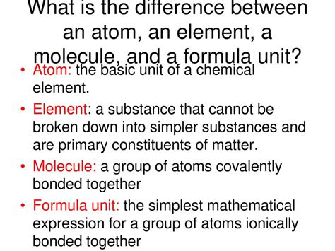 What is the difference between an atom, an element, a molecule, and a formula unit? - ppt download