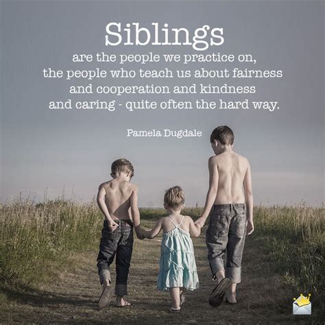 Siblings Quotes | 51 Famous Quotes to Make You Feel Grateful | Sibling quotes, Siblings day ...