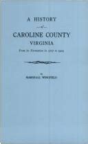 A History of Caroline County, Virginia (January 1, 2005 edition) | Open Library