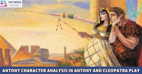 Antony Character Analysis in Antony and Cleopatra Play