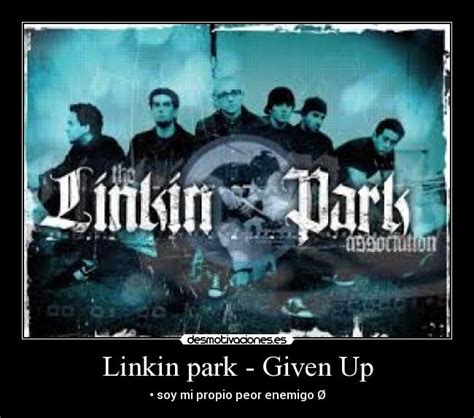 Linkin park given up meaning - bodykasap