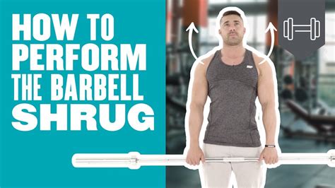 How To Perform The Barbell Shrug With Perfect Technique | Myprotein ...