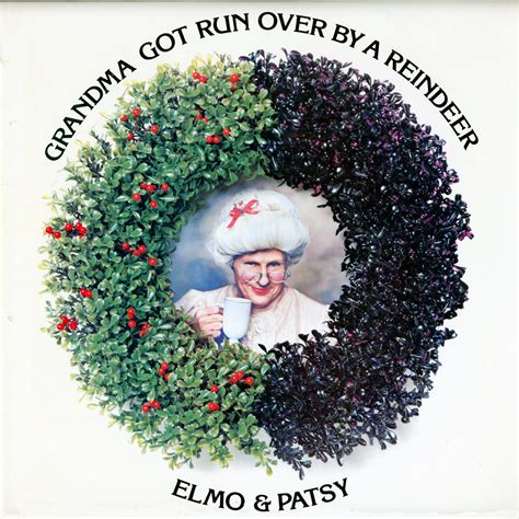 Elmo and Patsy. Grandma Got Run Over By A Reindeer. (AL39931 ...