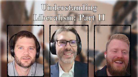 Understanding Liberalism: Part II - The Founding, Social Justice, and ...