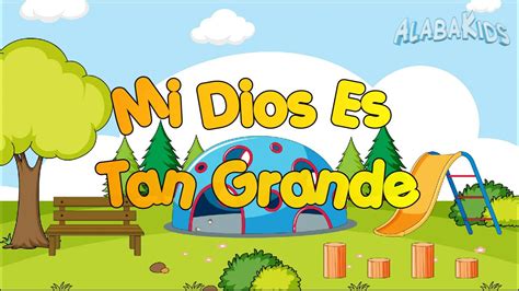 Mi Dios Es Tan Grande - Alaba Kids (Música Cristiana Para Niños) Chords - Chordify