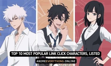 Top 10 Most Popular Link Click Characters You Need To Know