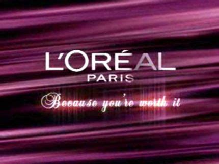 L'Oreal: "Because You're Worth It" Conveyed the message that it was OK ...