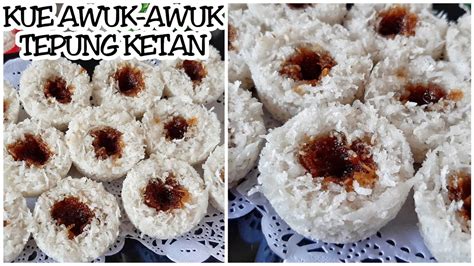 RESEP KUE BASAH AWUK AWUK TEPUNG KETAN | KUE TRADISIONAL ALA RUMAHAN ...