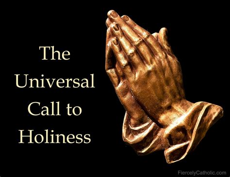 Universal Call to Holiness - Fiercely Catholic