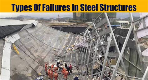 Failure of Steel Structures | Design of Steel Structures