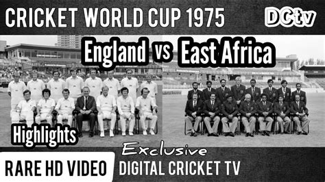 1st Cricket World Cup 1975 / ENGLAND vs EAST AFRICA / Rare New HD ...