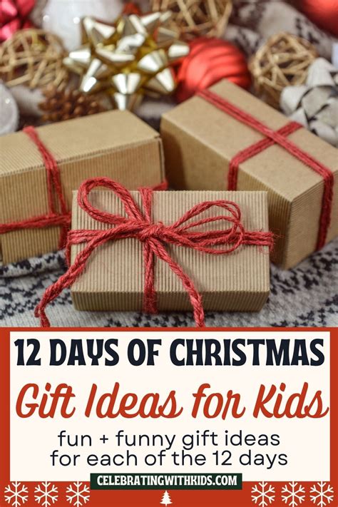 12 days of Christmas gifts for kids - Celebrating with kids