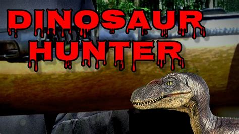 Dinosaur Hunter - hunting velociraptor in forest with rifle - YouTube