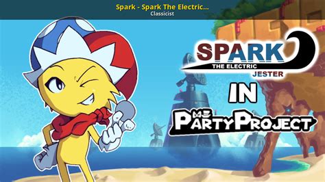 Spark - Spark The Electric Jester Series [Party Project] [Mods]