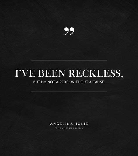 Powerful and Inspiring Reckless Quotes