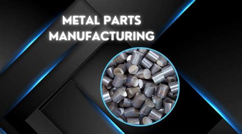 Secrets of metal parts manufacturing: A Step-by-step Guide