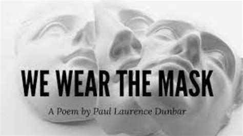 We Wear The Mask Analysis By Paul Laurence Dunbar | Structure and Literary Devices – Learn Cram