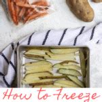 How to Freeze Potatoes (Easy Step-by-Step Directions!)