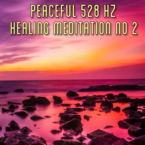 Peaceful 528 Hz Healing Meditation Music no 2 JPG | Music2relax.com