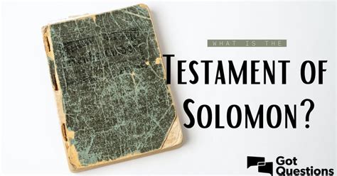 What is the Testament of Solomon? | GotQuestions.org