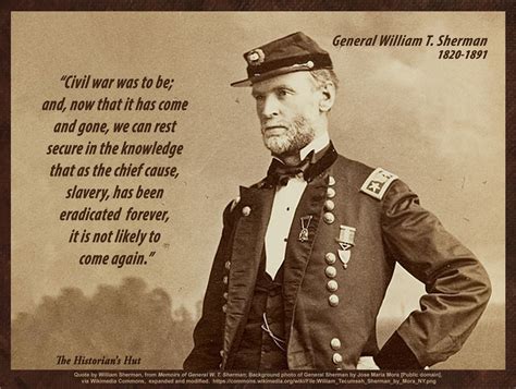 The Historian's Hut Quote Pictures: General W. T. Sherman