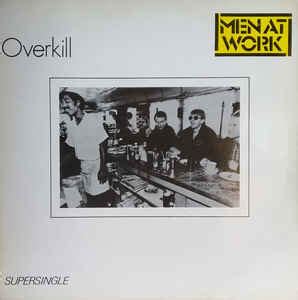 Men At Work - Overkill (1983, Vinyl) | Discogs