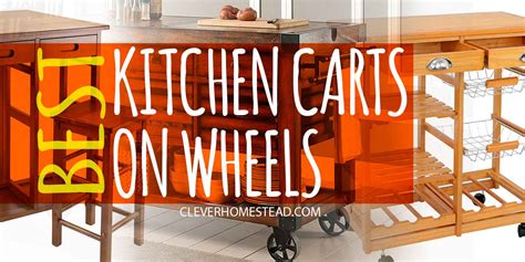 Best kitchen carts-islands on wheels (2021) | CleverHomestead.com | Create your home, love your ...
