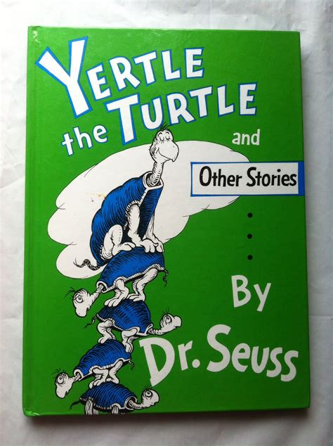 Yertle the Turtle | Dr seuss books, Childrens books, Best children books