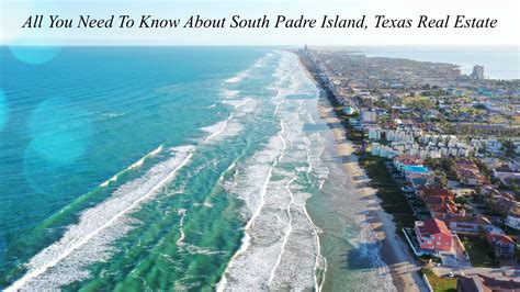 All You Need To Know About South Padre Island, Texas Real Estate – The Pinnacle List