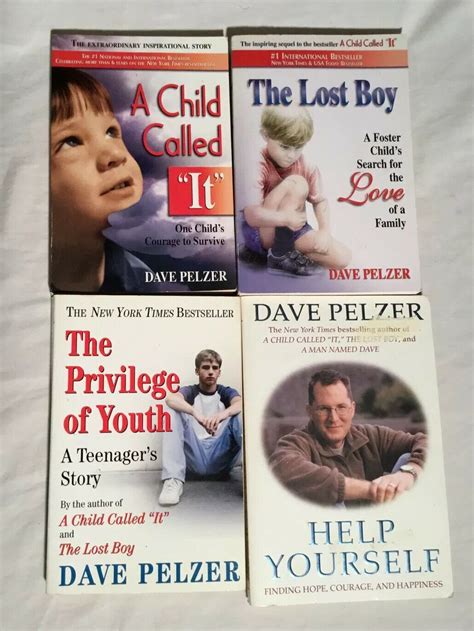 4 Dave Pelzer books Lot CHILD CALLED IT, LOST BOY, Privilege Formative years Abet Yourself ...