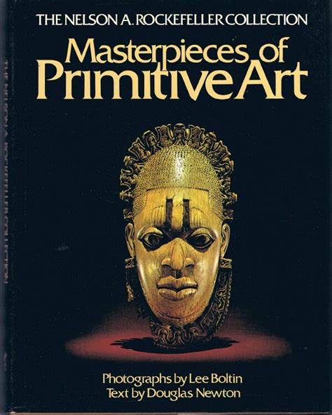 Masterpieces of Primitive Art: The Nelson A. Rockefeller Collection