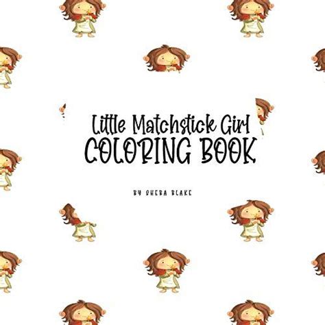 Little Matchstick Girl Coloring Book for Children (8.5x8.5 Coloring Book / Activity Book) | Book ...