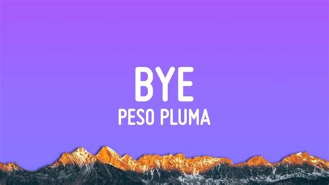 Peso Pluma - Bye (Letra/Lyrics) [1 Hour Version] - YouTube