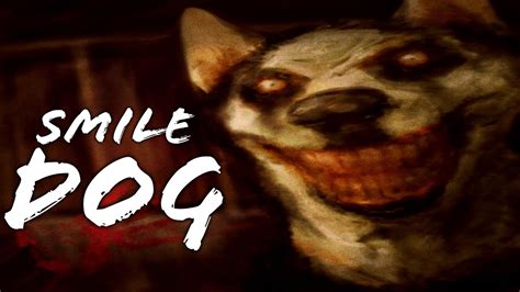 SMILE DOG | Una Imagen Maldita | ByGudiOn - YouTube