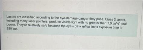 Solved Lasers are classified according to the eye-damage | Chegg.com