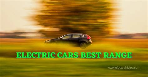 What Is The Best Range Of An Electric Car at Ronny Harbor blog